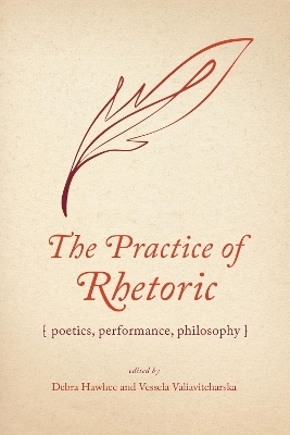 The Practice of Rhetoric - Jeanne Fahnestock, Debra Hawhee, Susan C. Jarratt