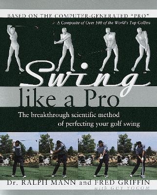 Swing Like a Pro - Ralph Mann, Fred Griffin