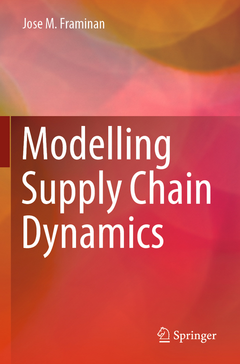 Modelling Supply Chain Dynamics - Jose M. Framinan