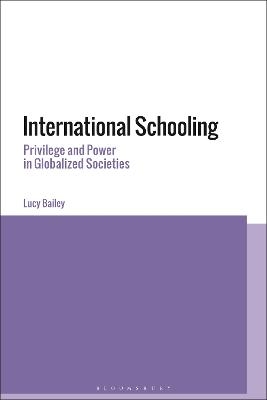 International Schooling - Lucy Bailey