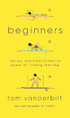 Beginners - Tom Vanderbilt