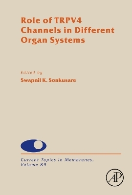 Role of TRPV4 Channels in Different Organ Systems - 