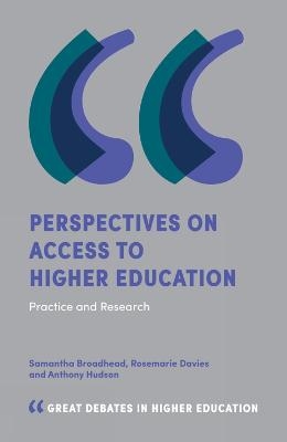 Perspectives on Access to Higher Education - Sam Broadhead, Rosemarie Davies, Anthony Hudson