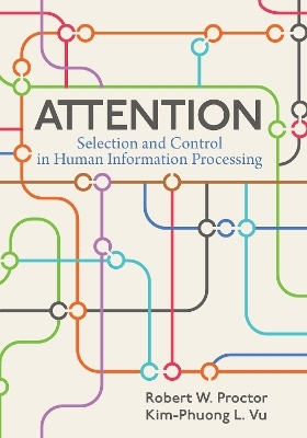 Attention - Robert W. Proctor, Kim-Phuong L. Vu