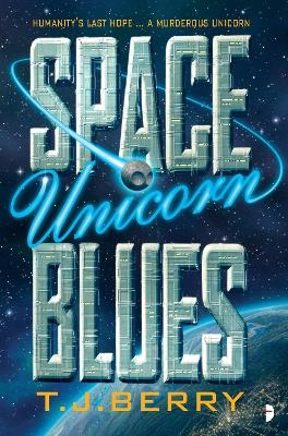 Space Unicorn Blues - T. J. Berry