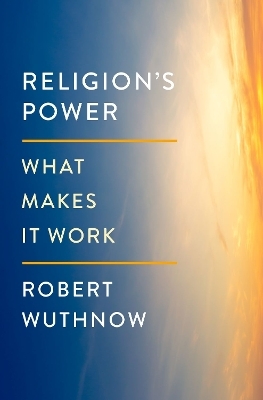 Religion's Power - Robert Wuthnow