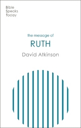 The Message of Ruth - Atkinson, David