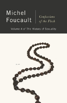 Confessions of the Flesh - Michel Foucault