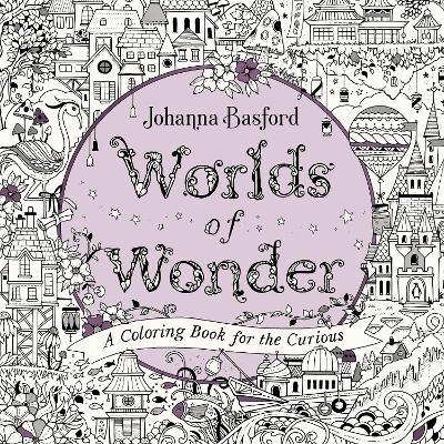 Worlds of Wonder - Johanna Basford