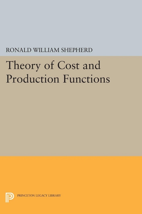 Theory of Cost and Production Functions - Ronald William Shephard