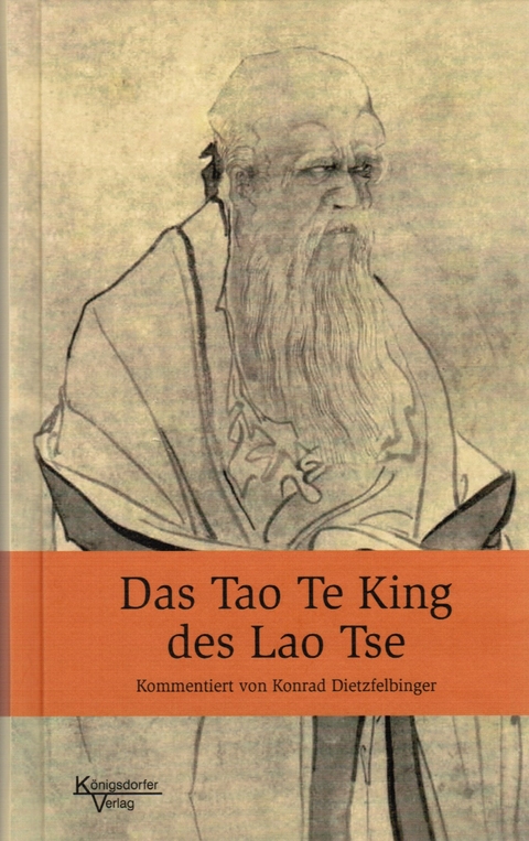 Das Tao Te King des Lao Tse - Konrad Dietzfelbinger