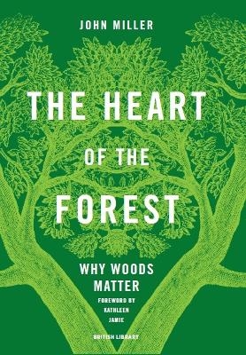 The Heart of the Forest - John Miller