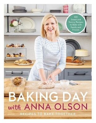 Baking Day with Anna Olson - Anna Olson