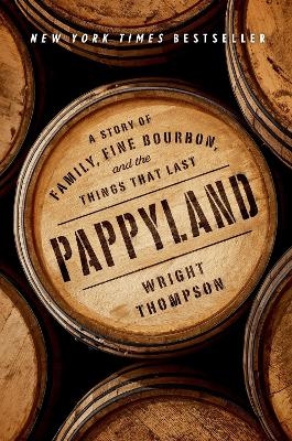 Pappyland - Wright Thompson