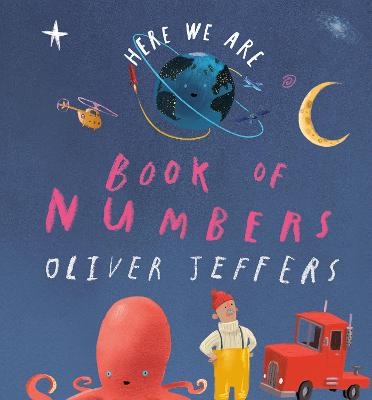 Here We Are: Book of Numbers - Oliver Jeffers