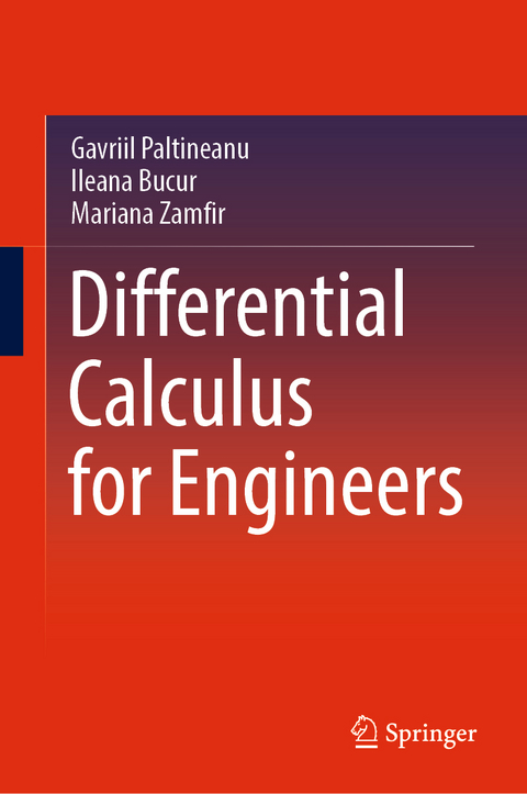 Differential Calculus for Engineers - Gavriil Paltineanu, Ileana Bucur, Mariana Zamfir