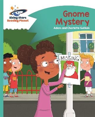 Reading Planet - Gnome Mystery - Turquoise: Comet Street Kids - Adam Guillain, Charlotte Guillain