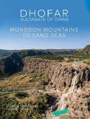 Dhofar - Sultanate of Oman - Andrew Spalton, Hadi Al Hikmani