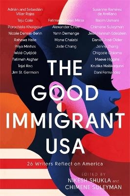 The Good Immigrant USA - Nikesh Shukla, Chimene Suleyman