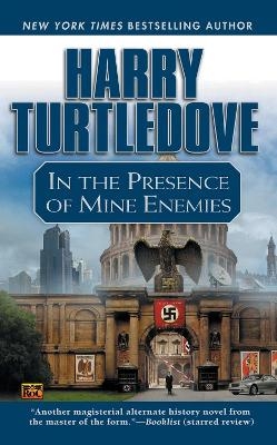 In the Presence of Mine Enemies - Harry Turtledove