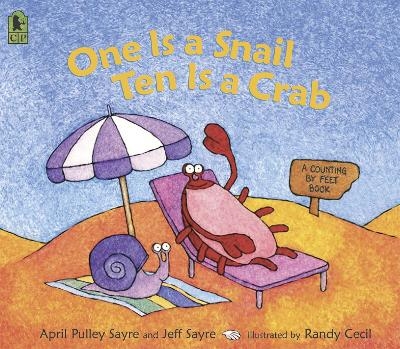 One Is a Snail, Ten is a Crab - April Pulley Sayre, Jeff Sayre