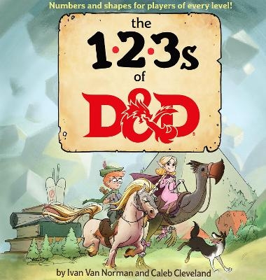 123s of D&d (Dungeons & Dragons Children's Book) - Ivan Van Norman,  Wizards RPG Team