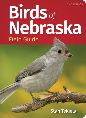 Birds of Nebraska Field Guide - Stan Tekiela