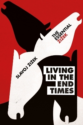 Living in the End Times - Slavoj Zizek