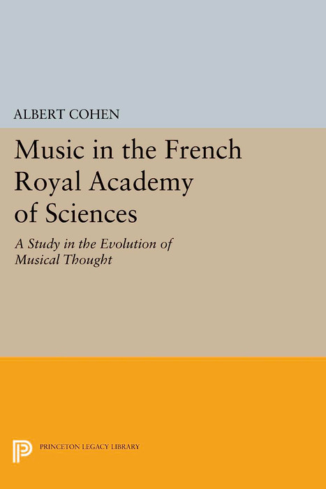 Music in the French Royal Academy of Sciences - Albert Cohen