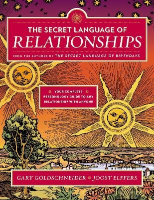 The Secret Language of Relationships - Gary Goldschneider, Joost Elffers