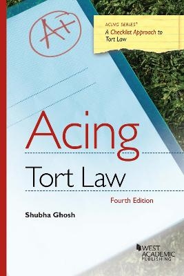 Acing Tort Law - Shubha Ghosh