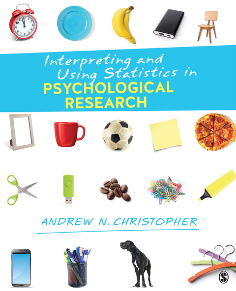 Interpreting and Using Statistics in Psychological Research - Andrew N. N. Christopher