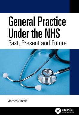 General Practice Under the NHS - James Sherifi