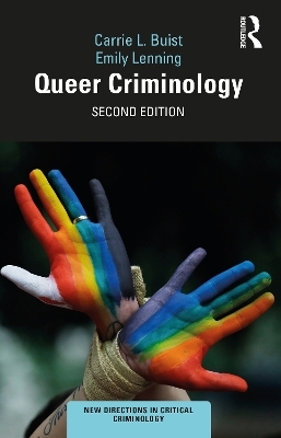 Queer Criminology - Carrie L. Buist, Emily Lenning