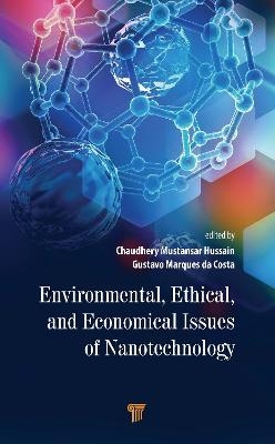 Environmental, Ethical, and Economical Issues of Nanotechnology - 