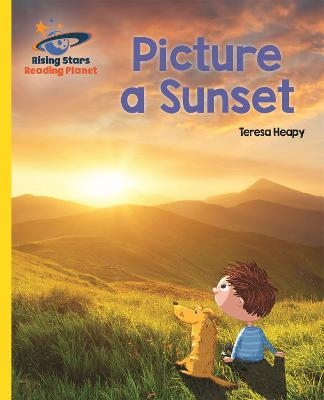 Reading Planet - Picture a Sunset - Yellow: Galaxy - Teresa Heapy