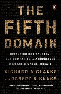 The Fifth Domain - Richard A. Clarke, Robert K. Knake