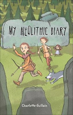 Reading Planet KS2 - My Neolithic Diary - Level 2: Mercury/Brown band - Charlotte Guillain