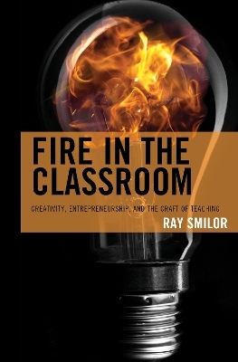 Fire in the Classroom - Ray Smilor