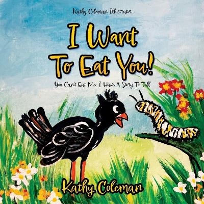 I Want To Eat You! - Kathy Coleman