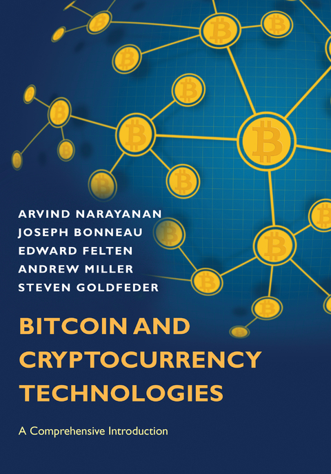 Bitcoin and Cryptocurrency Technologies -  Joseph Bonneau,  Edward Felten,  Steven Goldfeder,  Andrew Miller,  Arvind Narayanan