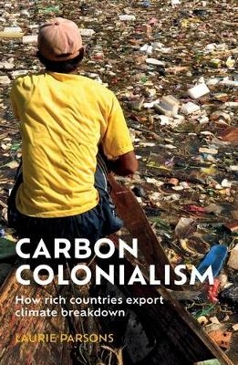 Carbon Colonialism - Laurie Parsons