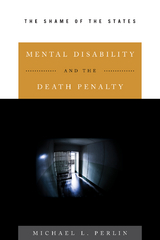 Mental Disability and the Death Penalty -  Michael L. Perlin