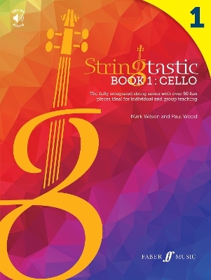 Stringtastic Book 1: Cello - Mark Wilson, Paul Wood