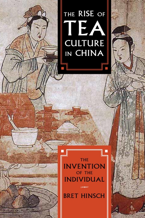 Rise of Tea Culture in China -  Bret Hinsch