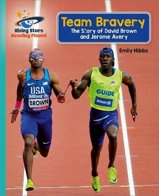 Reading Planet - Team Bravery: The Story of David Brown and Jerome Avery - Turquoise: Galaxy - Emily Hibbs