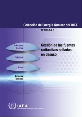 Management of Disused Sealed Radioactive Sources (Spanish Edition) -  International Atomic Energy Agency