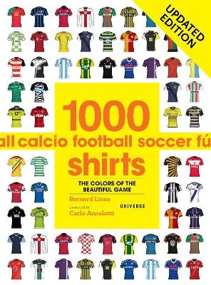 1000 Football Shirts - Bernard Lions, Carlo Ancelotti