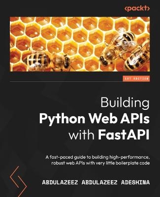 Building Python Web APIs with FastAPI - Abdulazeez Abdulazeez Adeshina