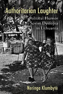 Authoritarian Laughter - Neringa Klumbytė